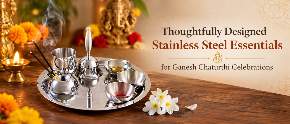 Thoughtfully Designed Stainless Steel Essentials for Ganesh Chaturthi Celebrations
